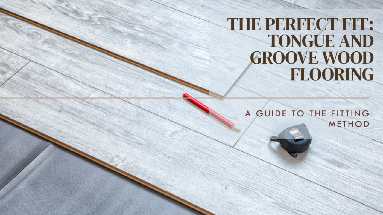Tongue and Groove Wood Flooring: Your Best Fitting Method Explored - Wood  and Beyond Blog
