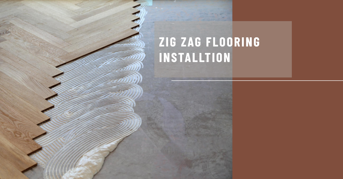 Zig Zag Flooring Installation