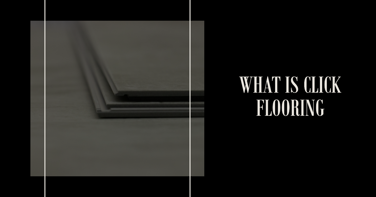 What is Click Flooring