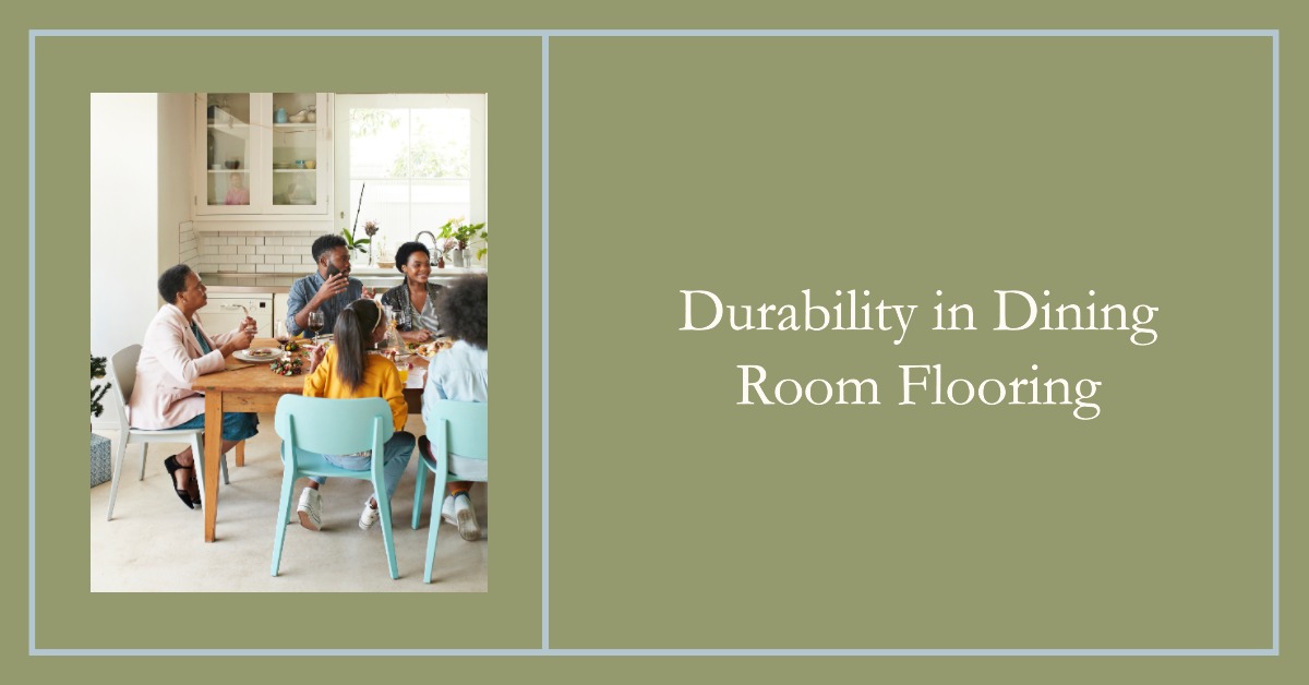 Durability in Dining Room Flooring