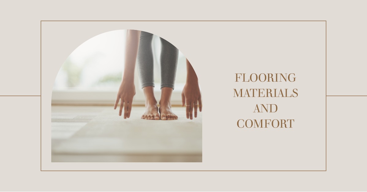 How Do Different Flooring Materials Compare in Terms of Comfort?