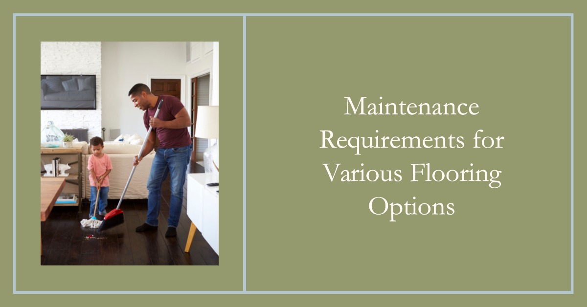 Maintenance Requirements for Various Flooring Options