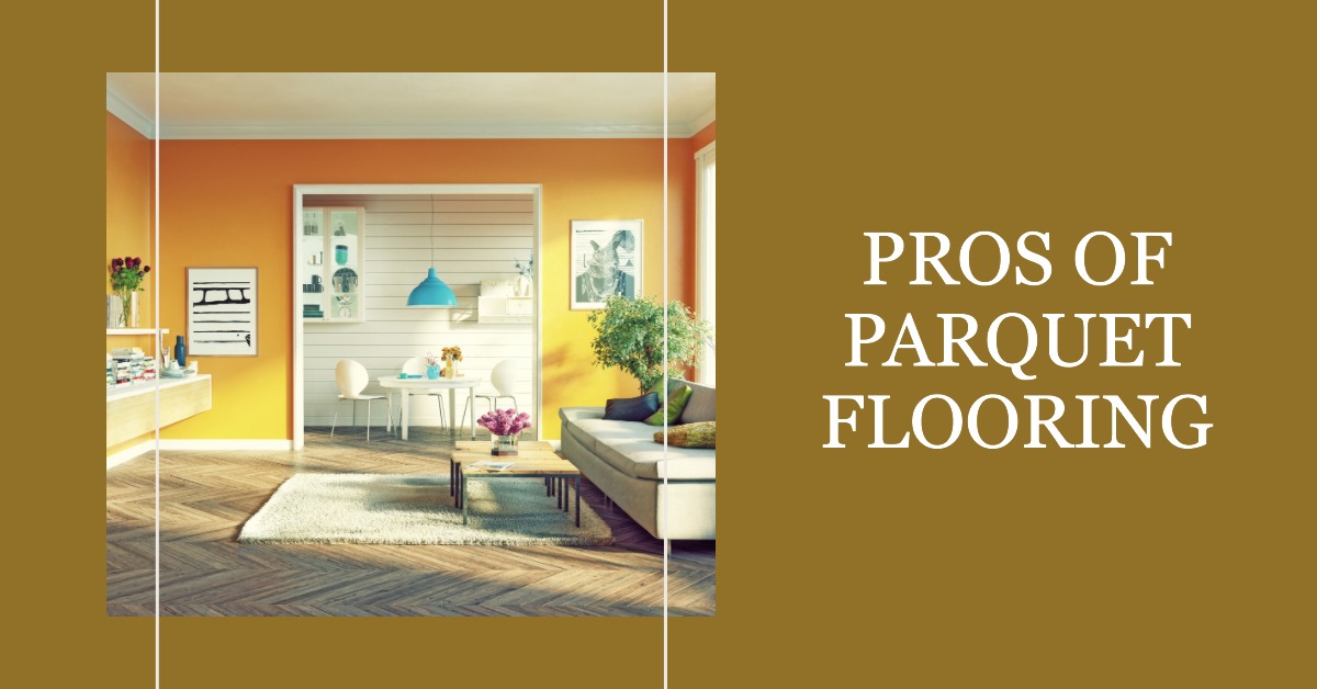 Pros of Parquet Flooring