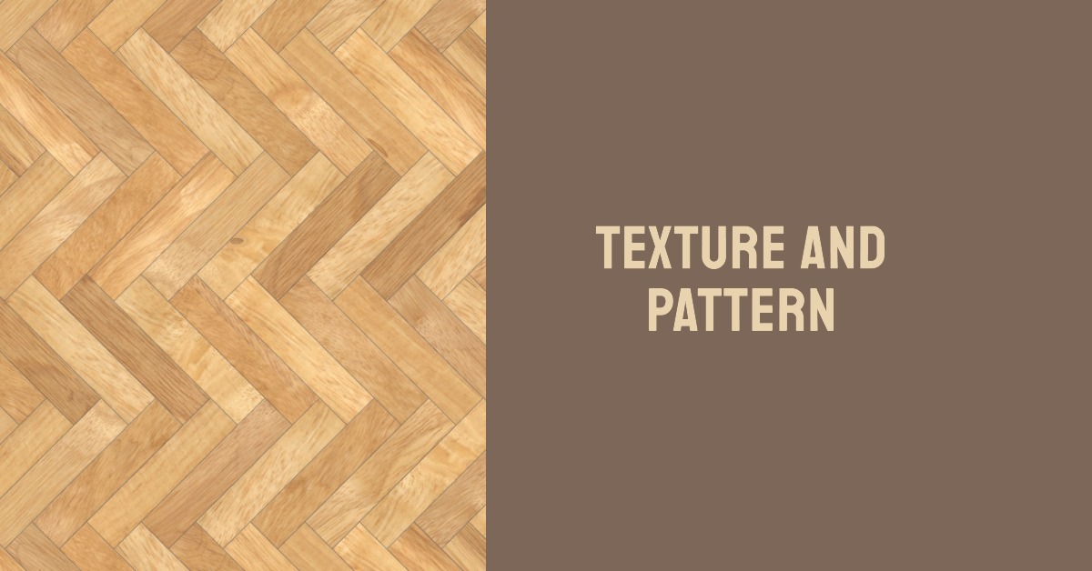 Texture and Pattern