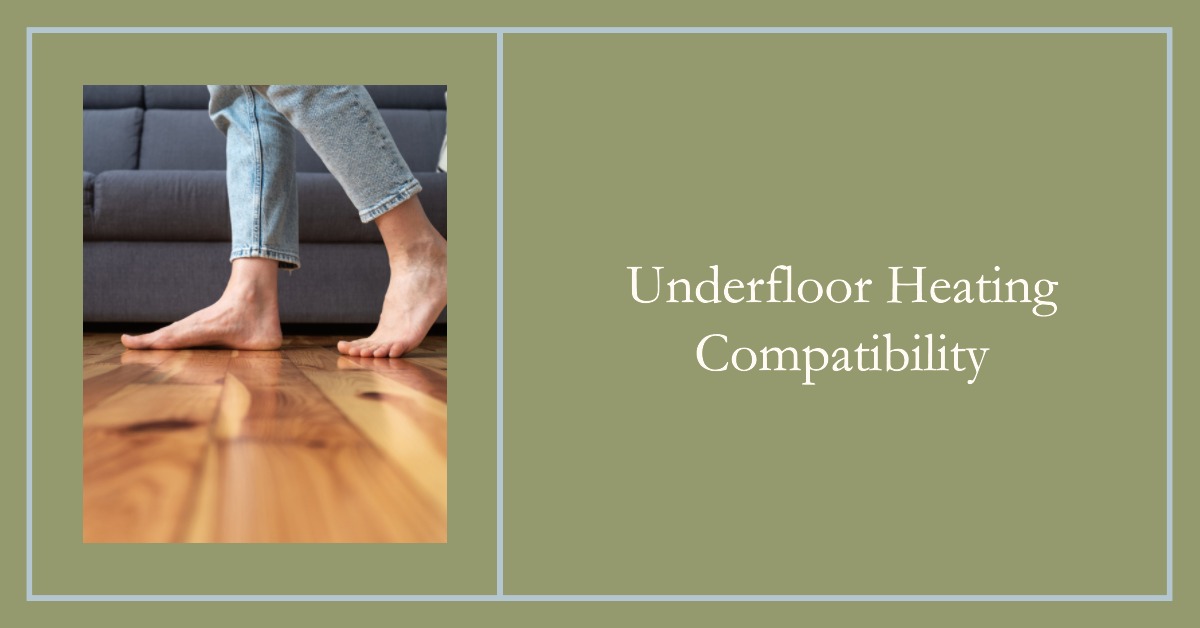 Underfloor Heating Compatibility