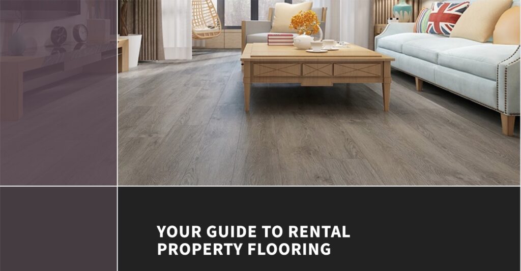 Your Guide to Rental Property Flooring